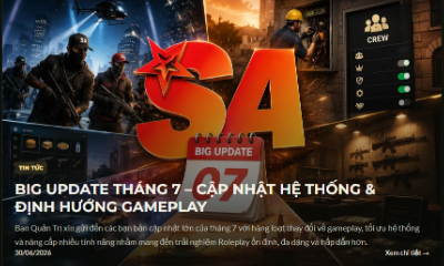 BIG UPDATE THÁNG 7 - CẬP NHẬT HỆ THỐNG & ĐỊNH HƯỚNG GAMEPLAY
